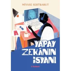 Yapay Zekanın İsyanı