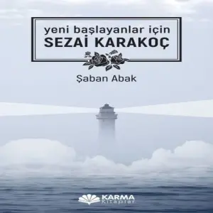 Yeni Başlayanlar İçin Sezai Karak