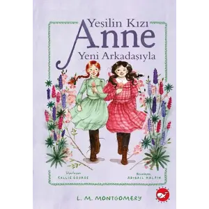 Yeşilin Kızı Anne Yeni Arkadaşıyla