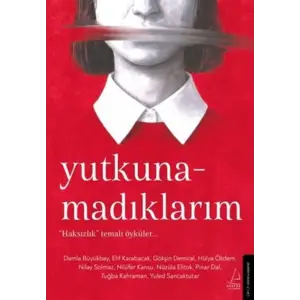 Yutkunamadıklarım
