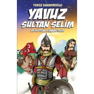 Yuz Sultan Selim ve Kutsal Emanetler (Çuk)