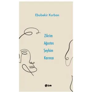 Zikrim Ağustos Şeyhim Karınca