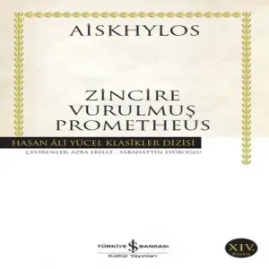 Zincire Vurulmuş Prometheus - Hasan Ali Yücel Klasikleri