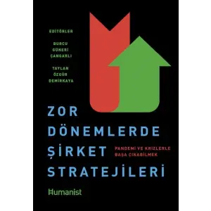 Zor Dönemlerde Şirket Stratejileri: Pandemi ve Krizlerle Başa Çıkabilmek