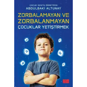 Zorbalamayan ve Zorbalanmayan Çuklar Yetiştirmek