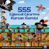 555 Eğlenceli Çıkartma Korsan Gemisi