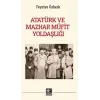 Atat?rk ve Mazhar M?fit Yolda?l??? [Unbound] [Nov 14, 2024] Feyziye ?zberk