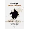 Foresight Before The Wall [Paperback]