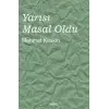 Yar?s? Masal Oldu [Paperback]