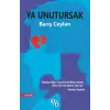 Ya Unutursak [Paperback] [Dec 02, 2016] Bar?? Ceylan
