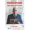 Bilgenin S?yledi?i ?smail ?zmel ?le S?yle?iler [Paperback] [May 26, 2025] Murat Soyak