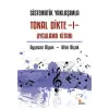 Sistematik Yakla??mla Tonal Dikte - I Uygulama Kitab? [Unbound] [Nov 14, 2024] Ufuk Bi?ak , Ay?ecan Olgun