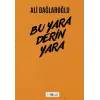 Bu Yara Derin Yara [Paperback] [Dec 12, 2025] Ali Da?laro?lu