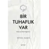 Bir Tuhafl?k Var [Paperback] [May 01, 2025] Veysel Nadir