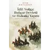 ?dil (Volga) Bulgar Devleti ve Hukuk? Yap?s? [Unbound] [Dec 30, 2024] Alim Botashev