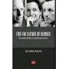 FOR THE FUTURE OF GENDER - Foucault, Butler, and Merleau-Ponty [Paperback] [Nov 14, 2024] Merve Arslan