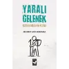 Yaral? Gelenek: K?lt?rel Aktar?m?n Krizleri [Aug 18, 2025] Mehmet Akif Korkmaz