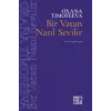 Bir Vatan Nas?l Sevilir [Unbound] [Dec 30, 2024] Oxana Timofeeva and Bengi Bezirgan