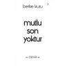 Mutlu Son Yoktur [Paperback] [Jan 30, 2025] Berke Kuru