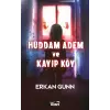 H?ddam Adem ve Kay?p K?y [Unbound] [Dec 30, 2024] Erkan Gunn and Benan Turan