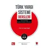 T?rk Yarg? Sistemi Dersleri Temel Kavramlar, Kurallar ve Kurumlar [Unbound] [Nov 14, 2024] Ergin Erg?l