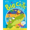 Big Croc Little Croc [Board book] [Feb 06, 2023] Button, Katie and Payne, Kev