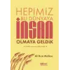 Hepimiz Bu D?nyaya ?nsan Olmaya Geldik [Paperback] [Feb 20, 2025] Ali R?za Malko