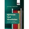 E?itimde Yeni Y?nelimler: Kuramsal ?er?eve Ve Alan Uygulamalar? [Unbound] [Nov 14, 2024] Mustafa Uslu , Muhammed K?rpe , M?nevver ?etin ,