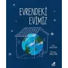 Evrendeki Evimiz [Paperback] [Mar 19, 2024] Erdem ?ocuk Yay?nlar?