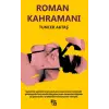 Roman Kahraman? [Paperback] [Nov 01, 2016] Tuncer Akta?