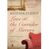 Love at the Corridor of Mirrors: Aynalar Koridorunda A?k??n ?ngilizcesi [Paperback] [Aug 08, 2025] Mustafa Ulusoy and Hatice Beyza G?
