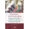 Osmanl? Toplumunda Halvetilik ve Halvetiler [Paperback] [Feb 20, 2025] Mahmut Ulu