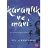 Karanl?k ve Mavi: Bir ??Halikarnas Bal?k??s??? Roman? [Paperback] [Jul 02, 2025] Sevim Kahraman