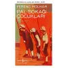 Pal Soka?? ?ocuklar? (Ciltli) [Hardcover] [Apr 10, 2025] Ferenc Molnar and Yonca A??? Dalar