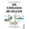 Her Kar??la?ma Bir Mesajd?r [Paperback] [May 27, 2025] Hakan Meng?