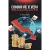 Ekonomik Kriz ve Medya 2008 K?resel Ekonomik Krizi [Unbound] [Nov 14, 2024] T?rker Erkan