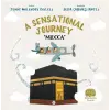 A Sensational Journey “Mecca”
