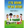 A Takımı 5 te Devre 10 da Biter!