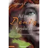 Adımı Deniz Koydular