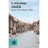 Ahilik Eşyaya Teslim Olmayan Ahlak