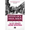 Aklın Şüphesi Suçun Gerçeğidir - Sherlk Holmes