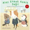 Alay Etmek Komik Değil - Zorbalığa Hayır!