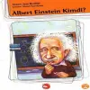 Albert Einstein Kimdi?