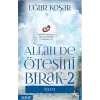 Allah De Ötesini Bırak 2 - Niyet