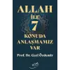 Allah İle 7 Konuda Anlaşmamız Var