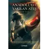 Anadolu’da Yakılan Ateş