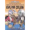 Anadoluya Değer Katanlar Evliya Çelebi