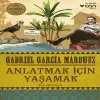 Anlatmak İçin Yaşamak