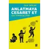 Anlatmaya Cesaret Et Uyan, harekete geç, etkile
