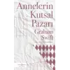 Annelerin Kutsal Pazarı